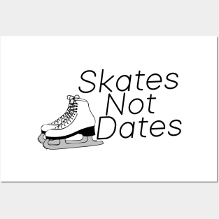 Skates Not Dates Posters and Art